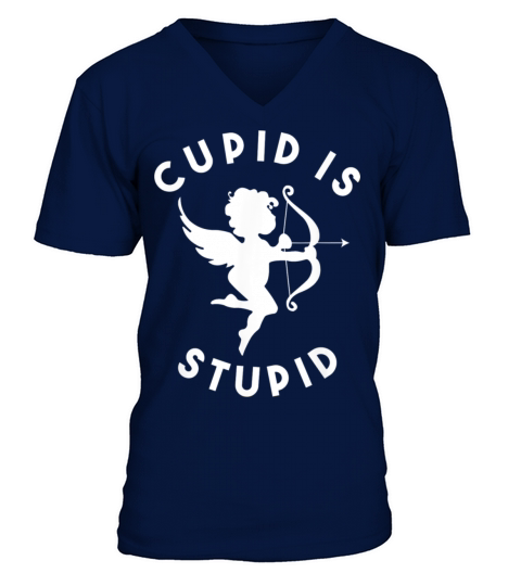 Anti Valentines Day Cupid Is Stupid Galentines V-Neck T-shirt