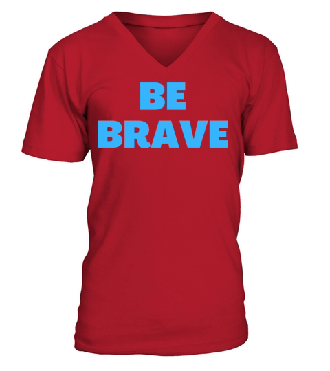Be Brave - Christian Quotes V-Neck T-shirt