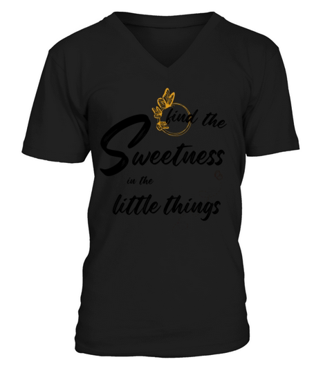 find the sweetness in the little things V-Neck T-shirt