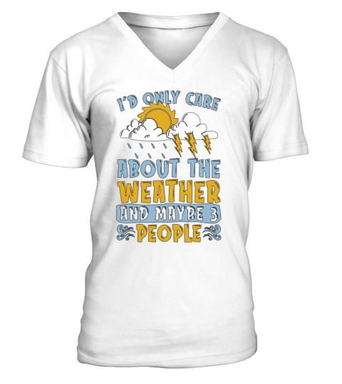 Meteorology Id Only Care About Scientist Forecast V-Neck T-shirt