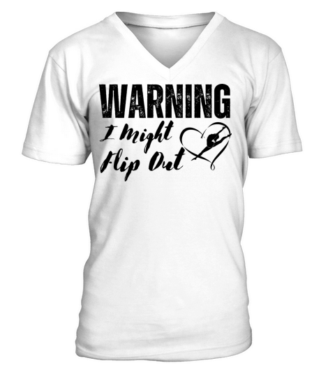 Warning I Might Flip Out V-Neck T-shirt