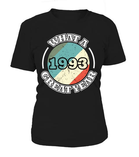 30th birthday vintage 1993 what a great year 1993 Women's T-Shirt