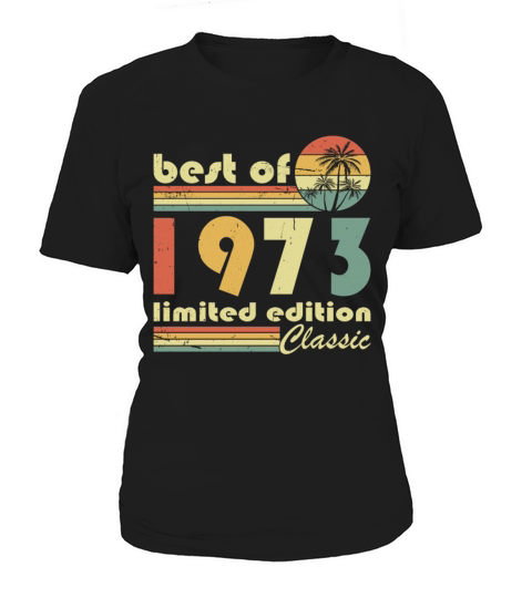 50th birthday vintage 1973 best of 1973 Women's T-Shirt