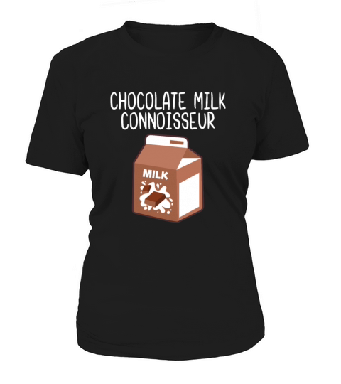 Chocolate Milk Connoisseur Women's T-Shirt