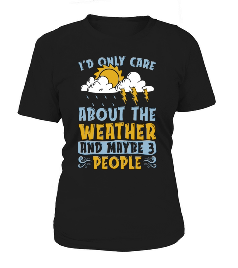Meteorology Id Only Care About Scientist Forecast Women's T-Shirt