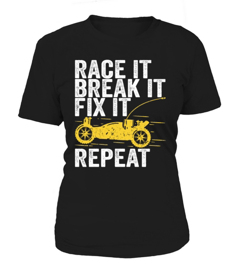 Race It Break It Fix It Repeat RC Car Gift Women's T-Shirt