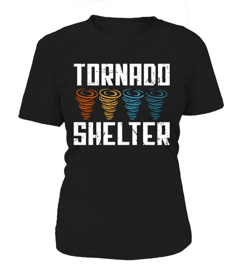 Tornadoes Tornado Shelter Hurricane Tornado Chaser Women's T-Shirt