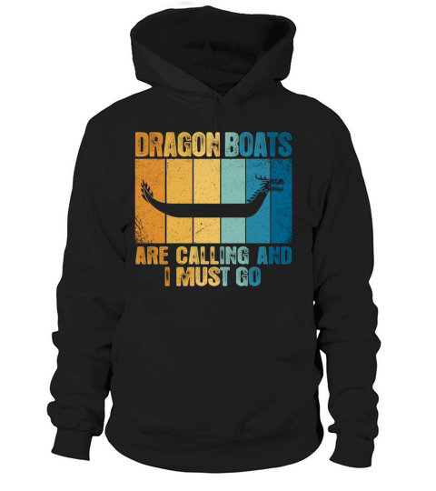 Dragon Boats Are Calling And I Must Go Funny Hoodie Unisex