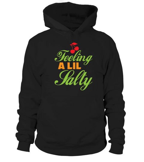 Feeling A LiL Salty with Summer Clothes Hoodie Unisex
