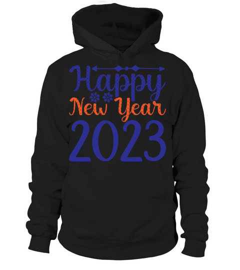 Happy New Years 2023 Hoodie Unisex