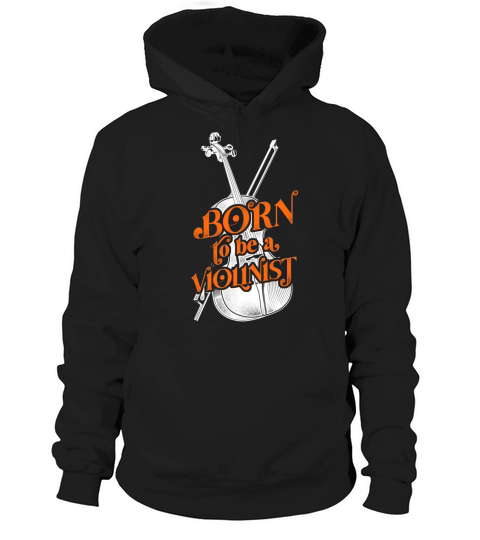Violin Violinist Vintage Born To Hoodie Unisex