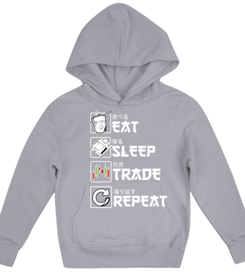 Eat Sleep Trade Repeat Stock Market Forex Trading Kids Hoodie