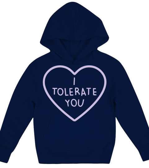 I TOLERATE YOU Kids Hoodie