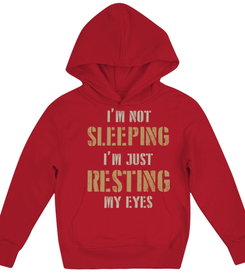 Im Not Sleeping Im Just Resting My Eyes Kids Hoodie