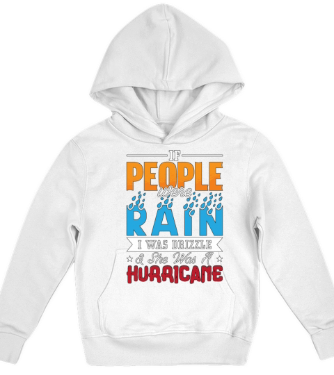 Tornadoes If People Were Rain I Was Storm Hunter Kids Hoodie