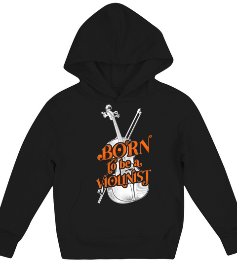 Violin Violinist Vintage Born To Kids Hoodie