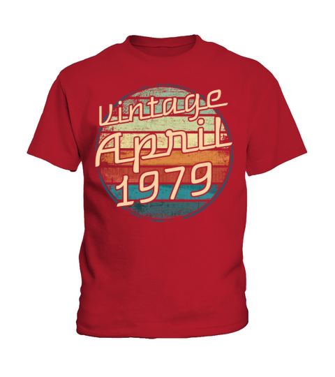 April 1979 Birthday Gift for Born in April 1979 Vi Kids T-Shirt