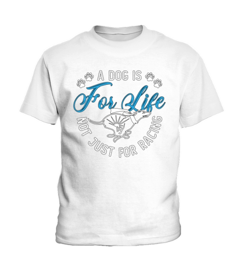 Greyhound Racing A Dog Is For Pets Greyhound Racer Kids T-Shirt