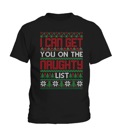 I Can Get You On The Naughty List Ugly Christmas Kids T-Shirt