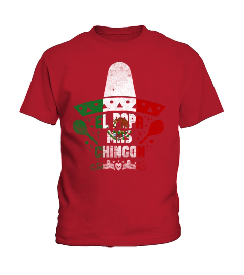 Men El Papa Mas Chingon Best Mexican Dad Kids T-Shirt