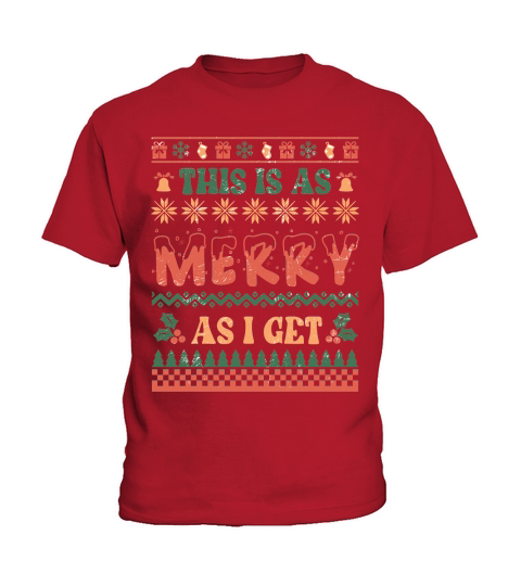 This is as Merry as I get Christmas Sweater Kids T-Shirt