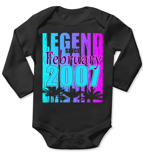 Born 2007 February 16th Birthday Gift Long Sleeve Baby One-Piece