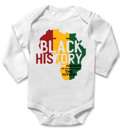 Honoring Past Inspiring Funny Quote Black History Long Sleeve Baby One-Piece