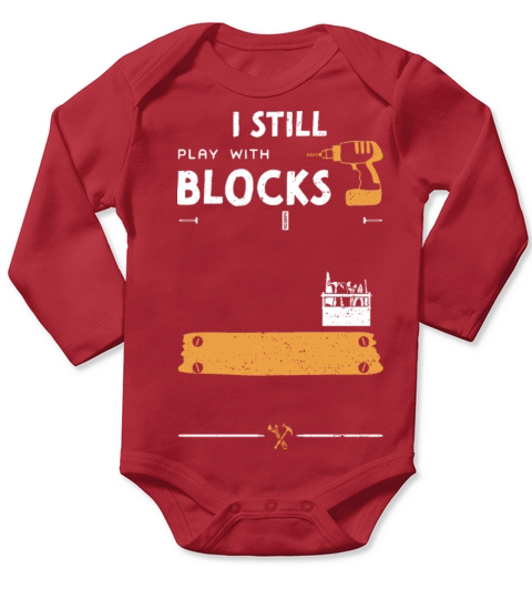 I Still Play With Blocks Long Sleeve Baby One-Piece