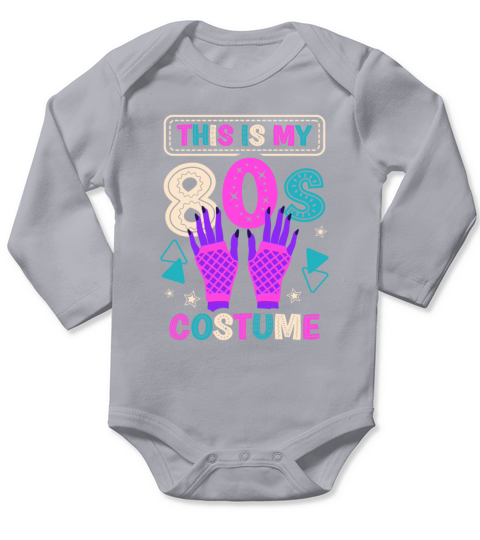 This Is My 80s Costume Eighties 1980 80s Party Long Sleeve Baby One-Piece