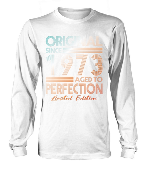 50th birthday vintage 1973 original since 1973 Long sleeved Unisex
