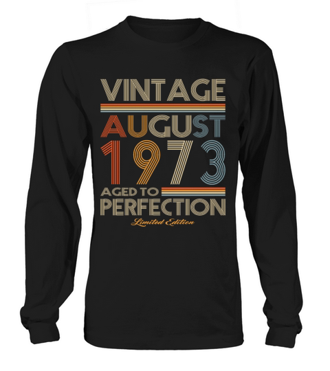 50th birthday vintage august 1973 limited edition Long sleeved Unisex
