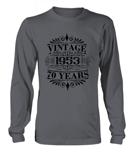 70th Birthday 1953 Vintage Sayings Long sleeved Unisex