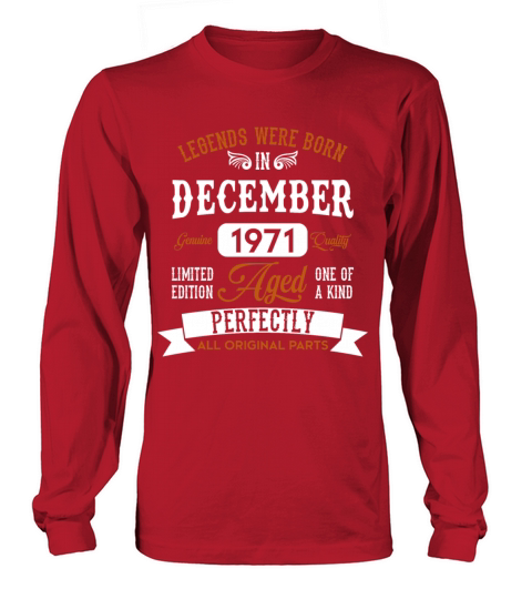 December 1971 Legends Birthday Gift Long sleeved Unisex