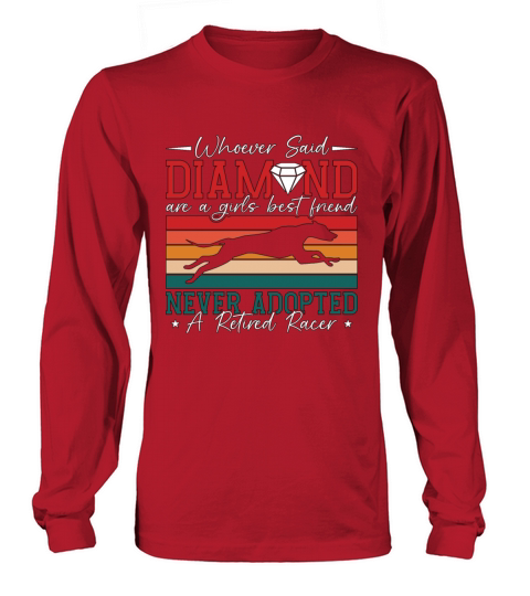 Greyhound Racing Whoever Said That Greyhound Racer Long sleeved Unisex