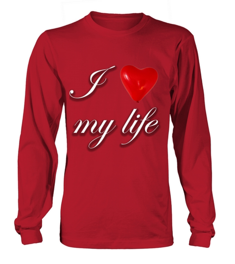 I love my life Long sleeved Unisex
