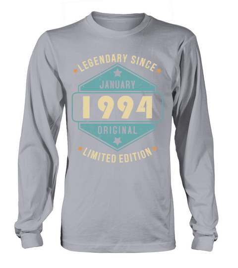 Legendary Since January 1994 Limited Edition Long sleeved Unisex