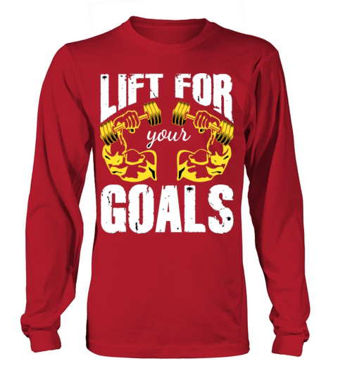 Lift For Your Goals Bodybuilding Gym Long sleeved Unisex