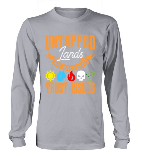 Untapped Lands Trust Issues Funny Magic Geek TCG Long sleeved Unisex