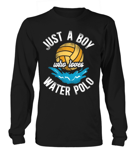 Water Polo Vintage Just A Boy Who Long sleeved Unisex