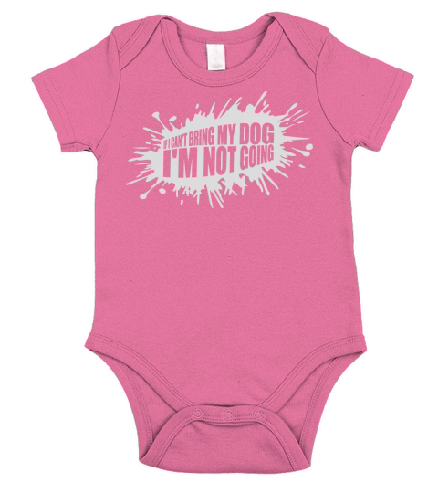 bring my dog quote Short Sleeve Baby One-Piece