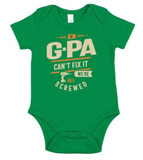 If G-Pa Cant Fix It Were All Screwed Funny Short Sleeve Baby One-Piece