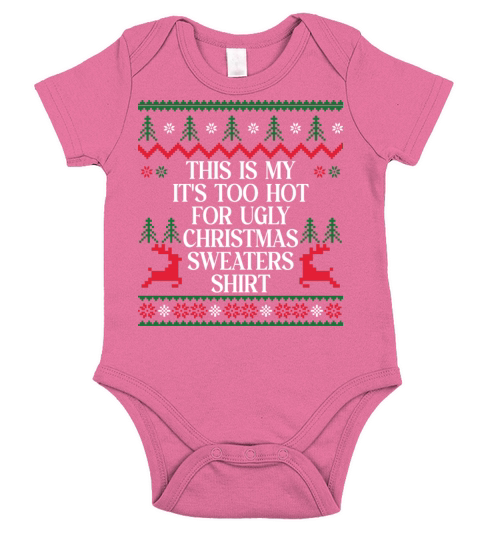 This Is My Its Too Hot For Ugly Christmas Sweater Short Sleeve Baby One-Piece
