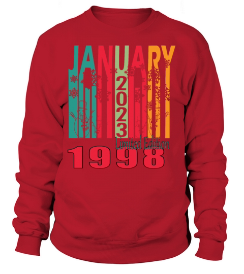 1998 January vintage born gift Sweatshirt Unisex