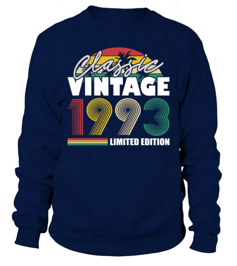 30th birthday born in 1993 classic vintage 1993 Sweatshirt Unisex