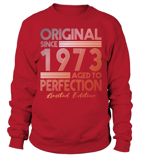 50th birthday vintage 1973 original since 1973 Sweatshirt Unisex