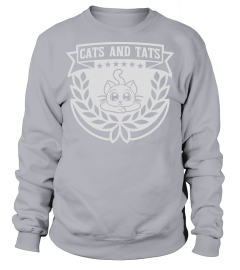 cats and tats quote Sweatshirt Unisex
