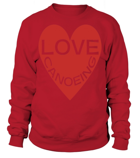Exciting Love Canoeing Red Heart Hobby Sweatshirt Unisex