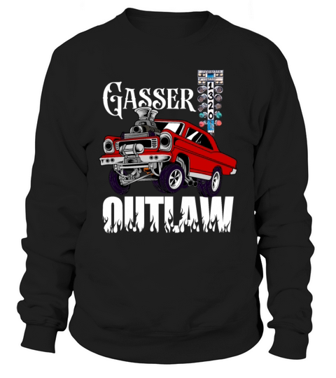 Gasser Outlaw Class Vintage Drag Racing Race Car Sweatshirt Unisex