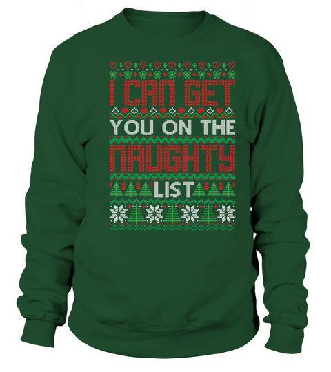 I Can Get You On The Naughty List Ugly Christmas Sweatshirt Unisex