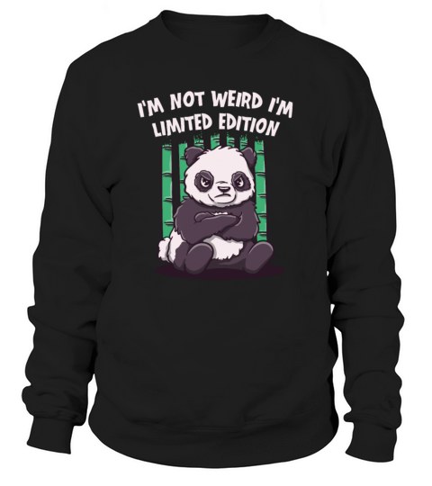 Im Not Weird Funny Sarcastic Humor Quotes Sweatshirt Unisex